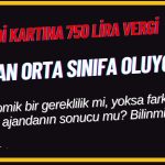 Kredi Kartı Vergisine Tepkiler Büyüyor: Olan Orta Sınıfa Oluyor