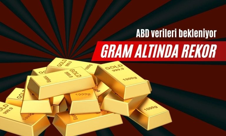 Kritik ABD Verileri Öncesi Gram Altında Yeni Rekor