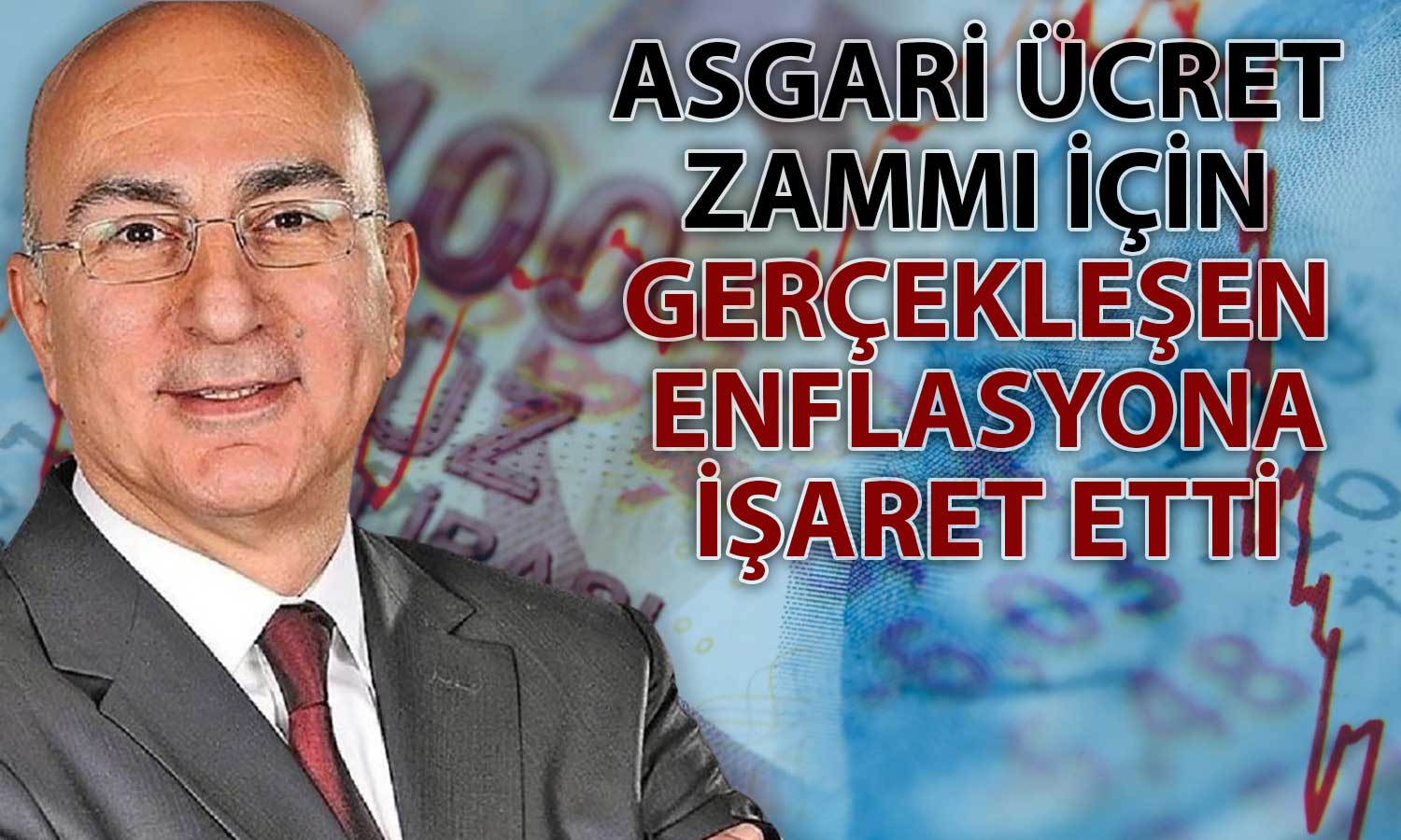 Mahfi Eğilmez Asgari Ücret Zammı için Olması Gerekeni Paylaştı