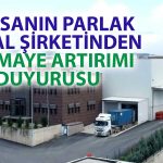 Metal Şirketi Duyurdu: Sermaye Artırımı Tamamlandı