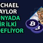 Michael Saylor Açıkladı: MicroStrategy Bitcoin Bankası Olacak