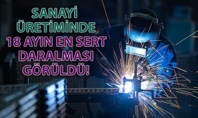 Sanayi Üretiminde Şubat 2023’ten Bu Yana En Sert Daralma!