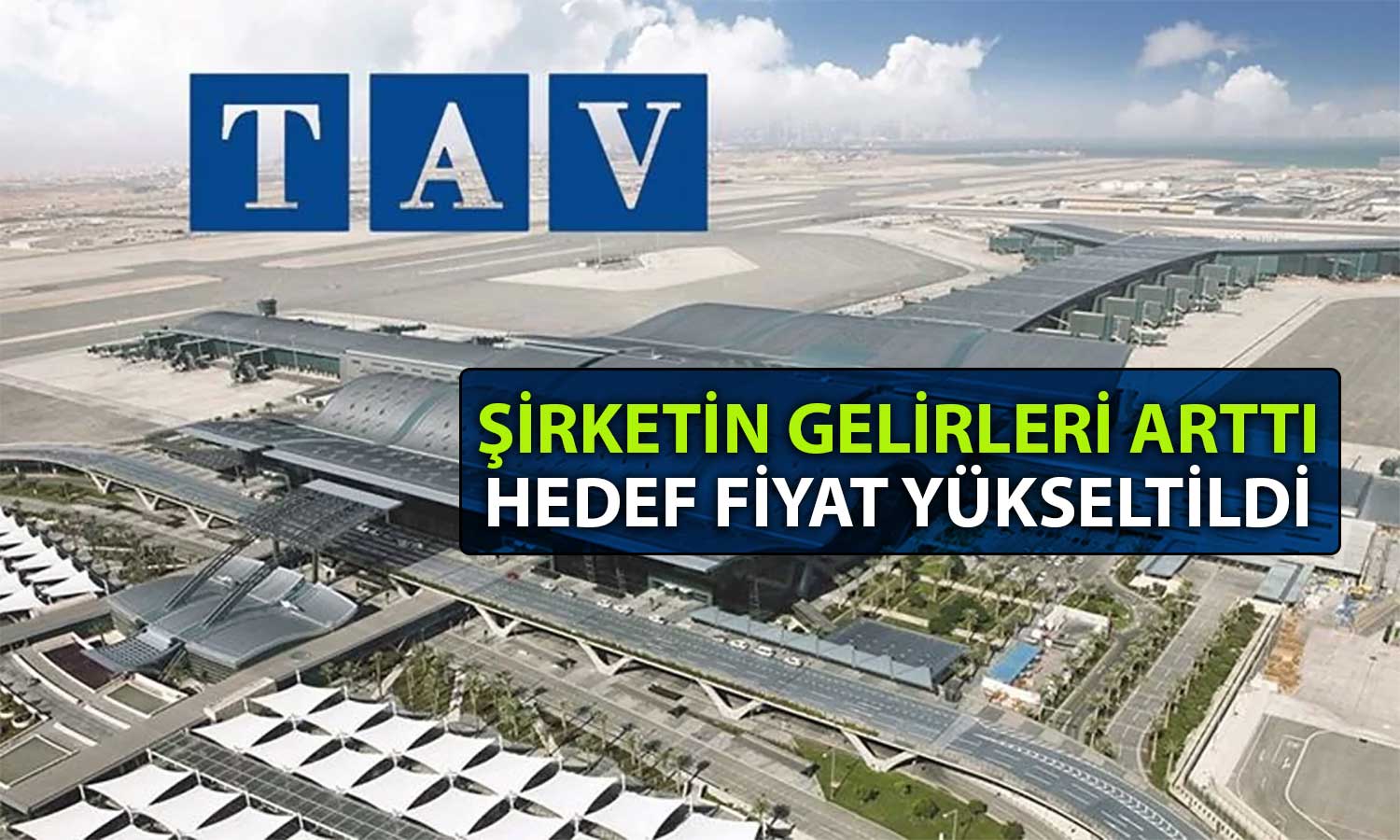 TAVHL için Yeni İşaret Edilen Seviyede Yüzde 70 Getiri Potansiyeli Var