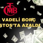 TCMB Kısa Vadeli Dış Borçta Azalma Açıkladı: Yüzde 1,4 Düştü!