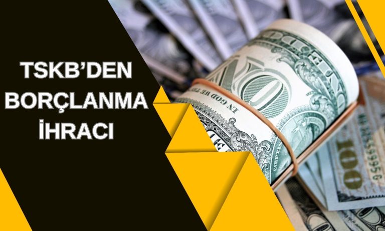 TSKB Duyurdu: 500 Milyon Dolarlık İhraç için Yetki Verildi