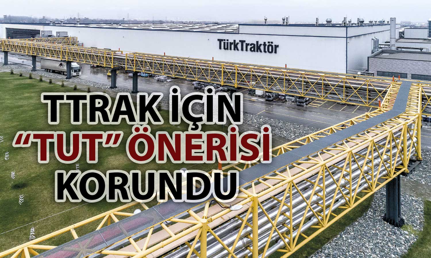 Türk Traktör’ün Net Karı Beklentiyi Karşılamadı: Hedef Düşürüldü