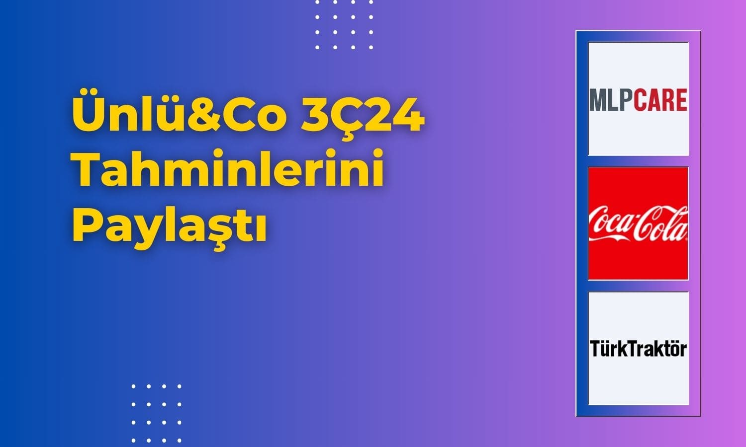 Ünlü&Co: MPARK Güçlü Net Kâr, TTRAK ve CCOLA Zayıf Sonuçlar