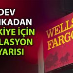 Wells Fargo, TL’nin Geleceğini Değerlendirdi ve TCMB’yi Uyardı