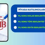 Yıl Sonu Dolar Beklentisi Düştü! Enflasyon Tahmini Yükseldi