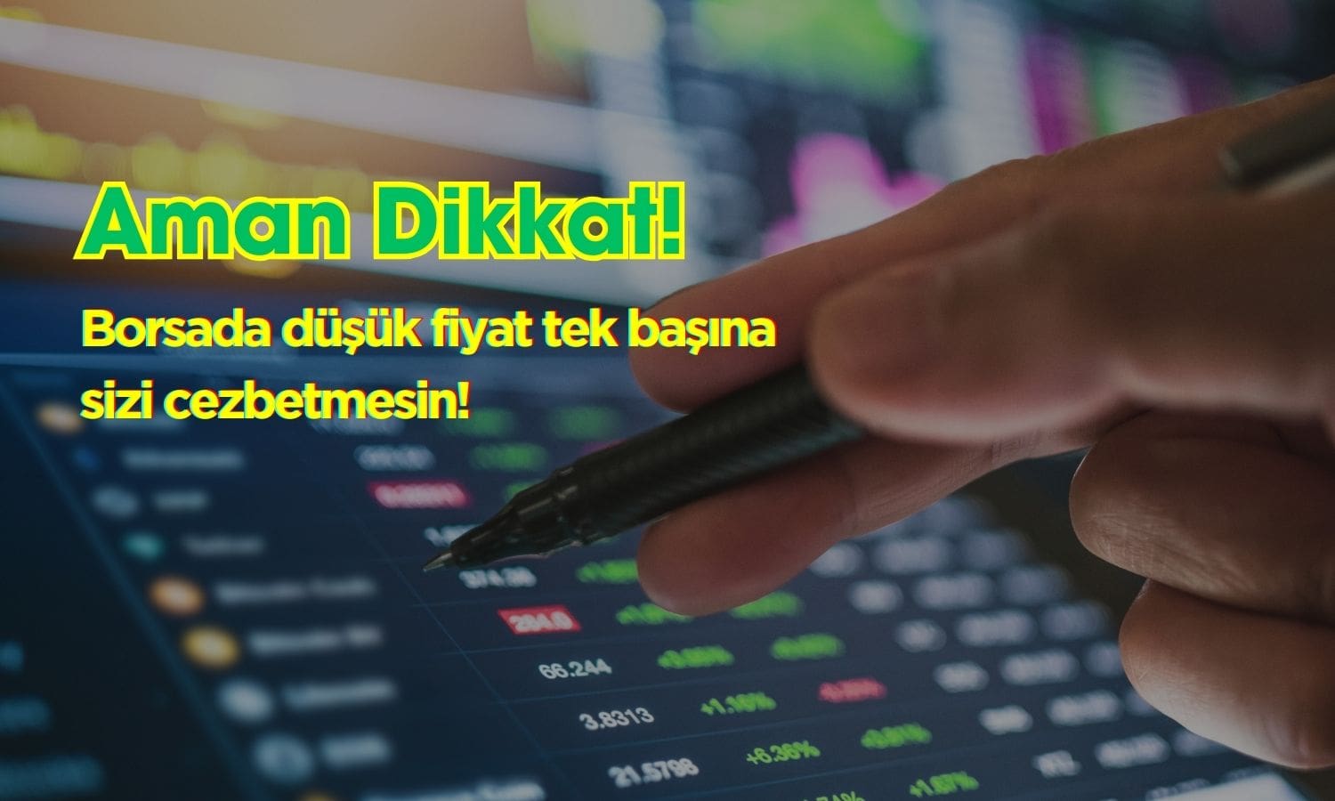 Yüksek Fiyatlı Hisseler Kazandırırken, Düşük Fiyatlılar Kaybettirdi