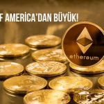 3200 Doları Geçen Ethereum’un Piyasa Değeri BofA’yı Aştı