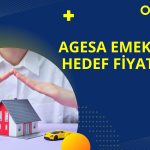 Agesa Emeklilik (AGESA) Hedef Fiyatları Açıklandı