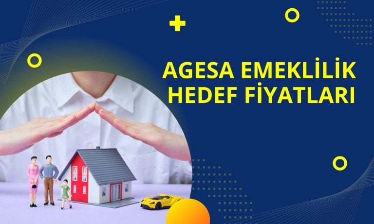 Agesa Emeklilik (AGESA) Hedef Fiyatları Açıklandı