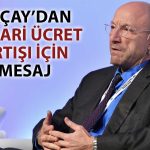 Akçay’dan Ücret Artışlarına Yönelik İleriye Dönük Endeksleme Mesajı
