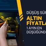 Altın Fiyatları 1 Ayın En Düşük Seviyesine İndi