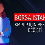 Aracı Kurumdan KMPUR Raporu: Hedef Fiyat Ne?