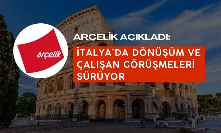 Arçelik İtalya Operasyonlarıyla İlgili Yeni Açıklamalar Yaptı