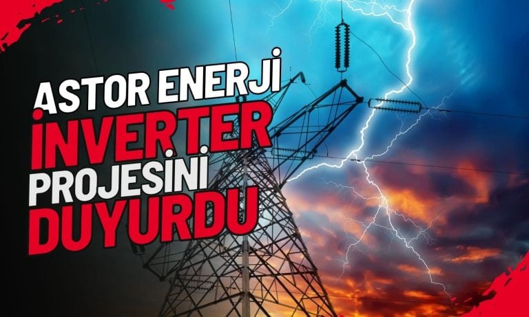 Astor Enerji Yerli İnverter Üretimi için Harekete Geçiyor