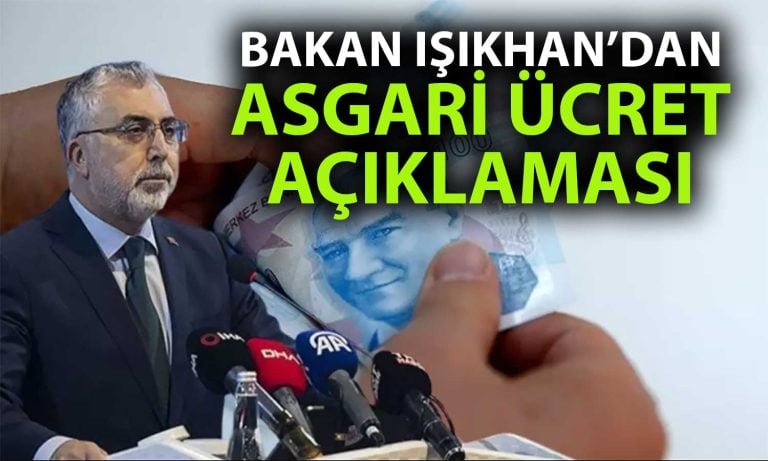 Bakan Işıkhan’dan Asgari Ücret Mesajı: Uzlaşma Ümit Ediyoruz