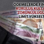 Banka ile Ödeme Şartında Limit Yükseltildi