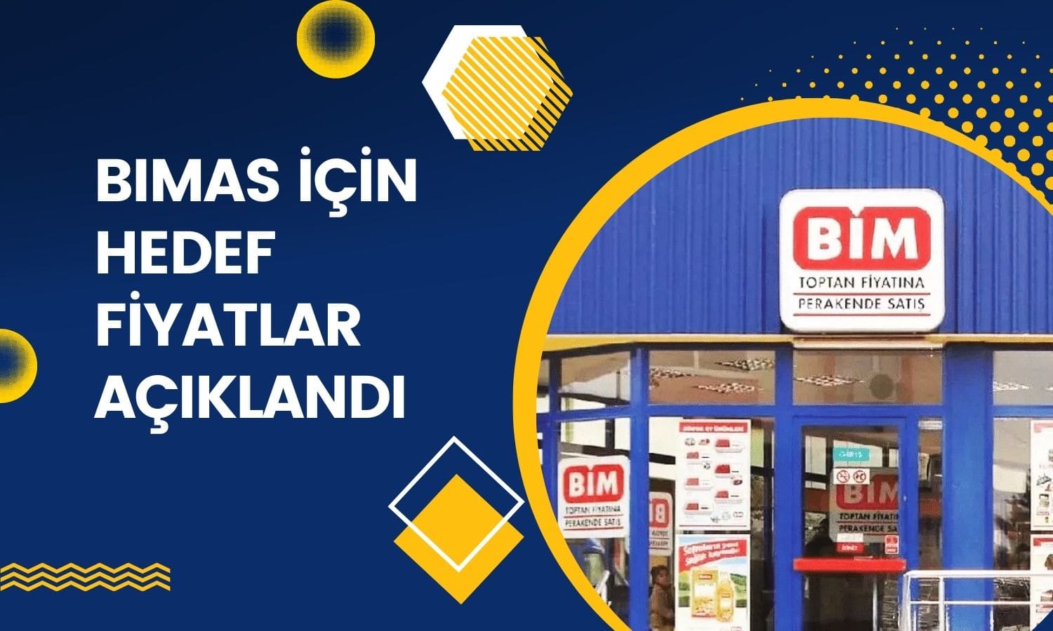 Bim Birleşik Mağazalar (BIMAS) için Hedef Fiyatlar Açıklandı