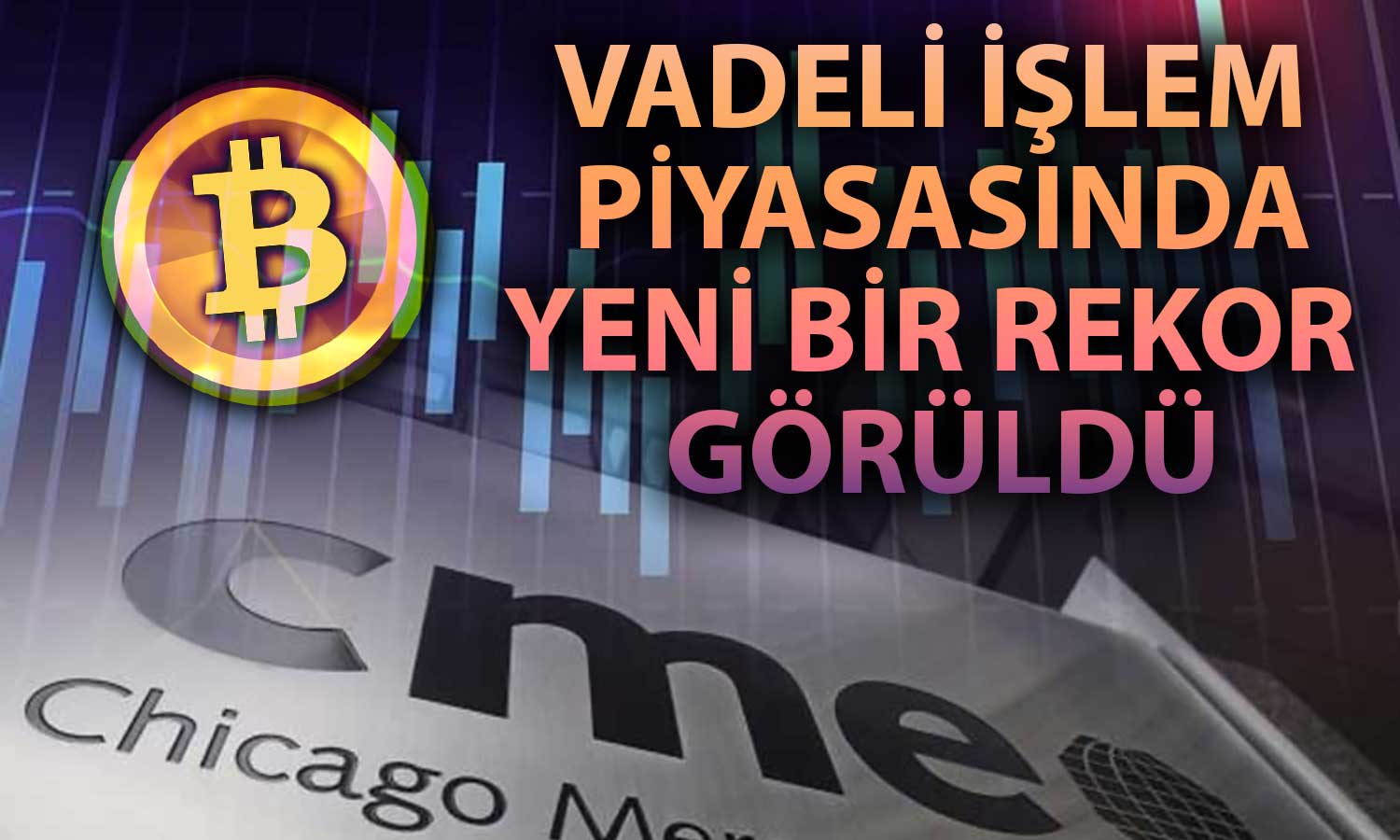 Bitcoin 100 Bin Dolara Yürürken CME Açık Faizi Rekor Seviyede