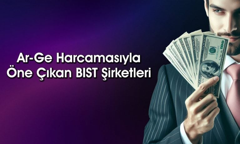 Borsada En Fazla Ar-Ge Harcaması Yapan 10 Şirket