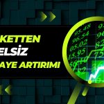 Bugün 4 Şirkette Bedelsiz Sermaye Artırım Yapılıyor
