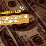 Dolarda Yeni Zirve! Asya Seansında Sert Hareketler