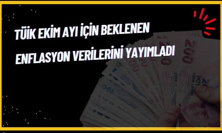 TÜİK Kritik Veriyi Açıkladı: Ekim’de Enflasyon Ne Oldu?