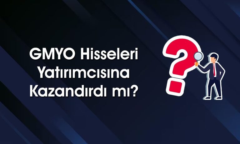 En Çok Kazandıran ve Kaybettiren GMYO Hisseleri