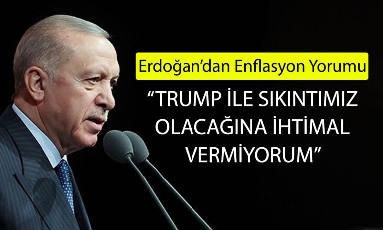 Erdoğan: Faizle Birlikte Enflasyon da Düşecek