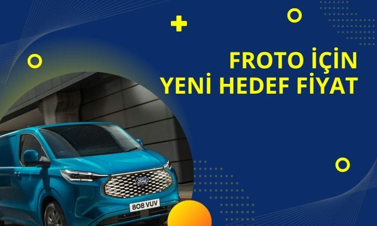 Ford Otosan için Hedef Fiyat ve Beklentiler Paylaşıldı