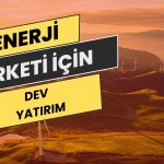 Holding Şirketi Açıkladı: 10 Milyon Dolarlık Yatırım!