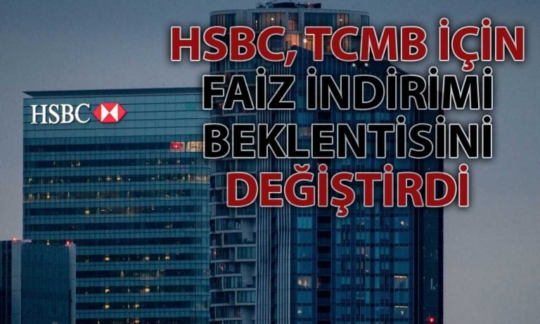 HSBC’den TCMB için Yeni Tahmin: Bu Yıl Faiz İndirimi Bekleniyor mu?