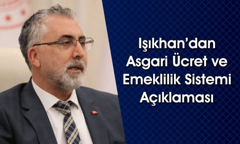 Işıkhan: Asgari Ücreti Aralık Ayında Paylaşacağız