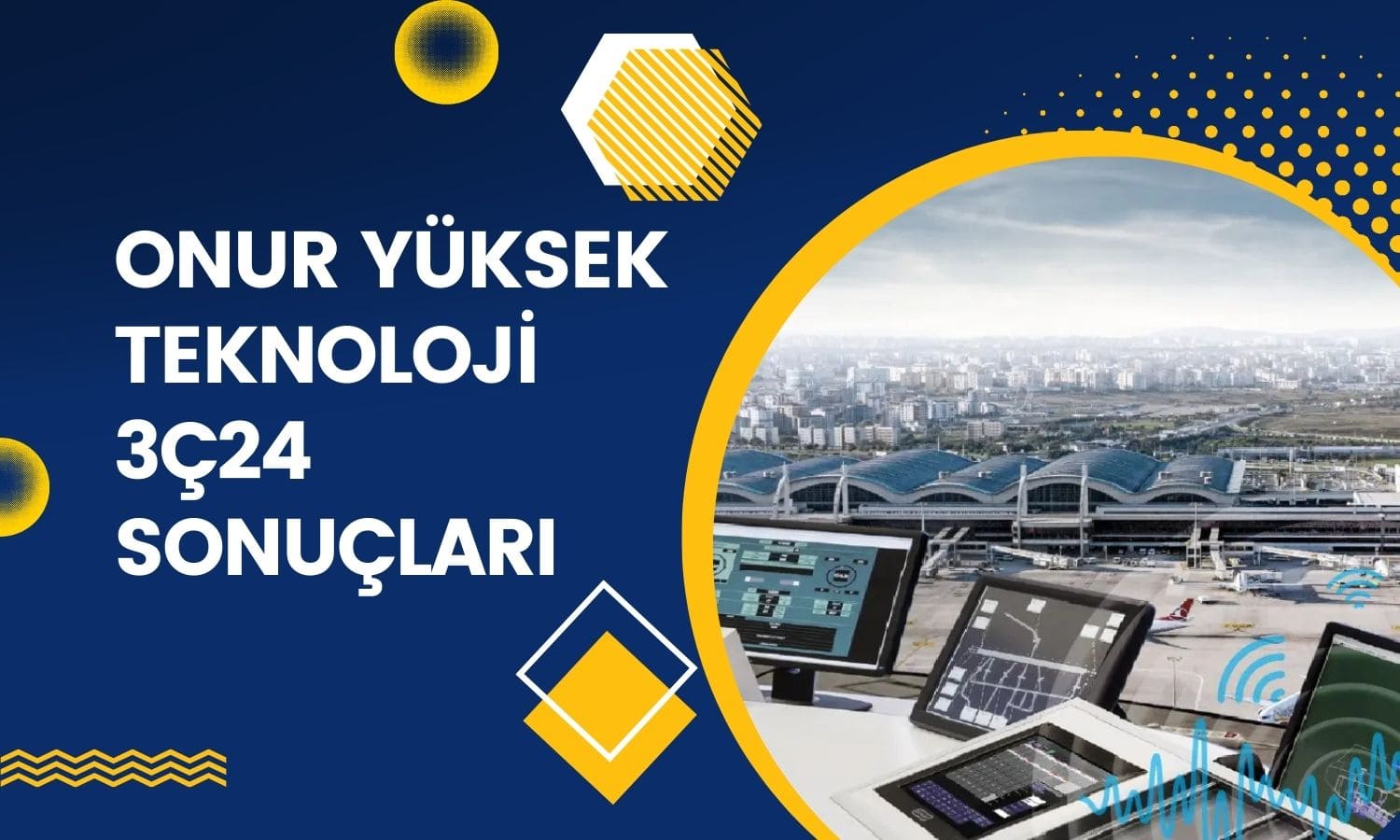 Onur Yüksek Teknoloji (ONRYT) 3Ç24 Finansallarını Açıkladı