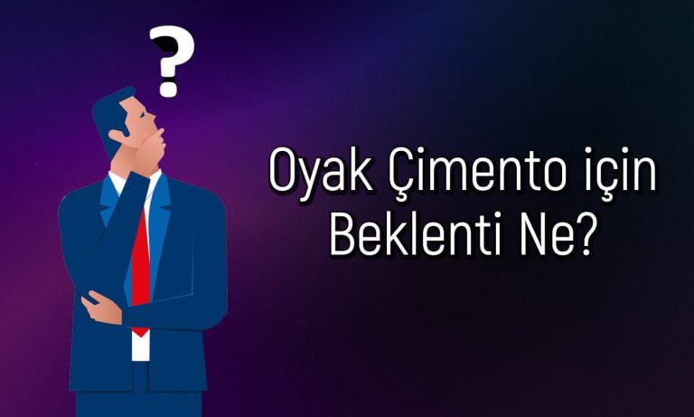 Oyak Çimento için Yeni Rapor! Hisse için Tavsiye Başladı