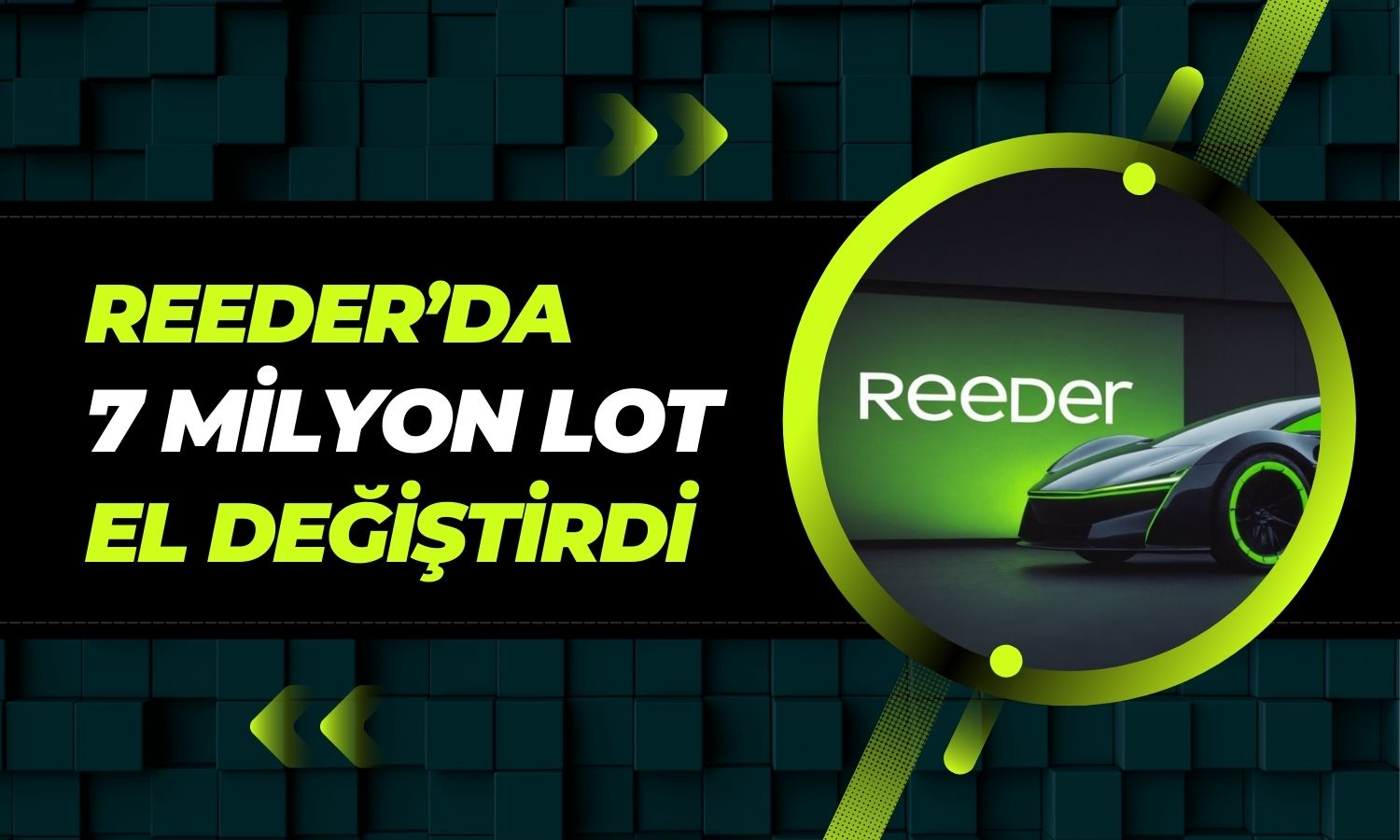 REEDR Yönetim Kurulunda 7 Milyon Pay El Değiştirdi