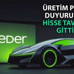 REEDR’dan Elektrikli Araç Üretimi Duyurusu: Hisse Tavan!
