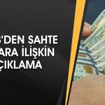 Sahte Dolar Gündemden Düşmüyor! TCMB’den Açıklama Geldi