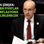Şimşek TBMM’de Sunum Yaptı: Fiyatlar için Hedef Enflasyon Mesajı