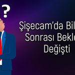 Şişecam için Hedef Fiyat Düşerken Tavsiye Yükseldi