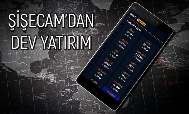 Şişecam’dan 285 Milyon Dolarlık Yatırım Kararı