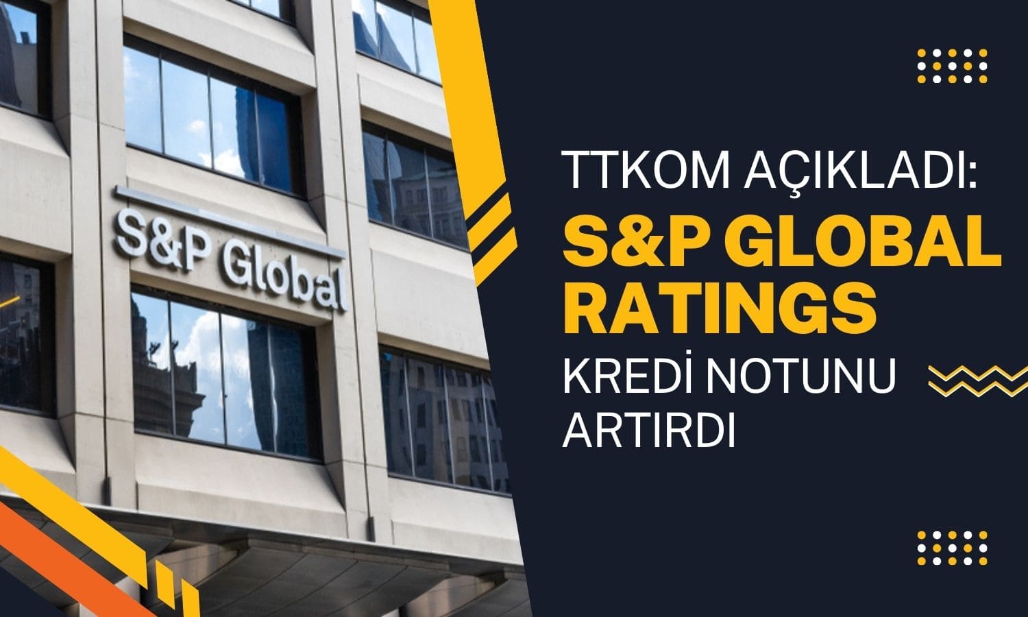 S&P Global Türk Telekom’un Kredi Notunu Artırdı