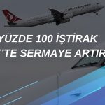 THY Duyurdu: AJet’in Sermayesi 15 Milyar TL Artırıldı