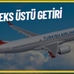 THY Takip Listesine Eklendi: Yüzde 67,5 Potansiyel Var