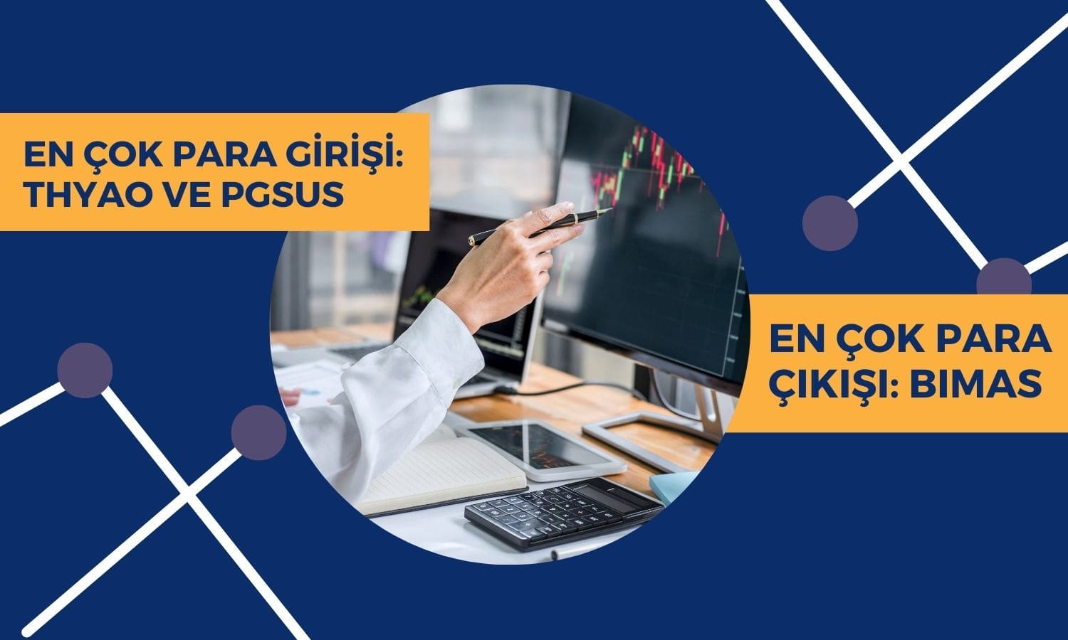 THYAO, PGSUS Para Girişinde, BIMAS Çıkışında Zirvede