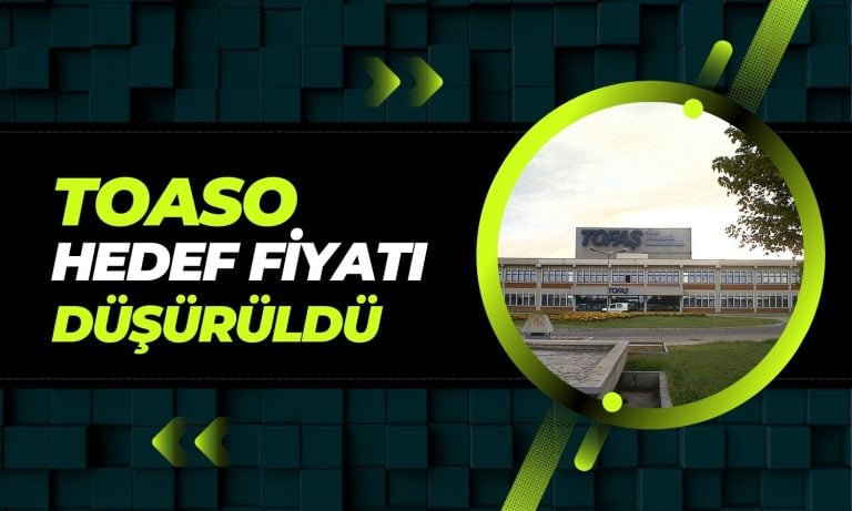 Tofaş (TOASO) Hedef Fiyatı Düşürüldü, Tahminler Açıklandı