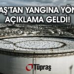 Tüpraş’ın İzmir Rafinerisi’nde Yangın! Açıklama Geldi